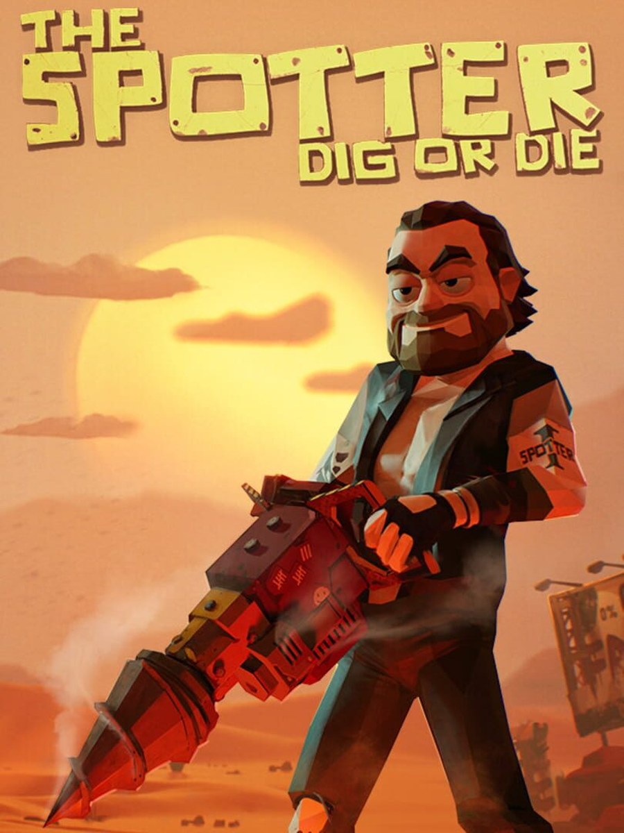 The Spotter: Dig or Die cover art.