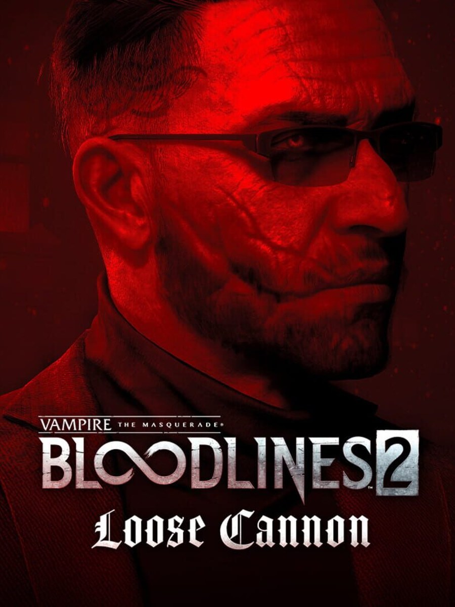 Vampire: The Masquerade - Bloodlines 2: Loose Cannon cover art.